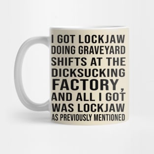 I Got Lockjaw Doing Graveyard Funny Saying Mug